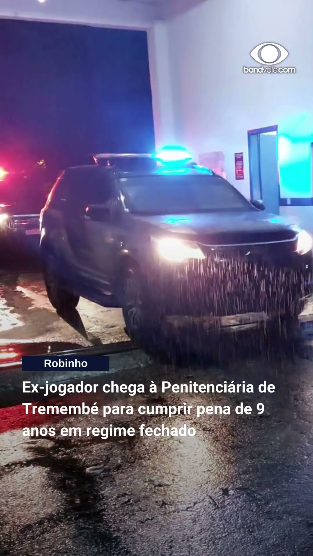 Robinho chega à Penitenciária de Tremembé para cumprir pena de 9 anos #futebol #jogadorprofissional
